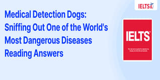 Medical Detection Dogs: Sniffing Out One of the World's Most Dangerous Diseases Reading Answers